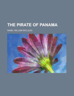 The Pirate of Panama - Raine, William MacLeod