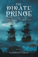 The Pirate Prince: The Seeds of Mutiny