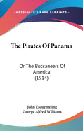 The Pirates Of Panama: Or The Buccaneers Of America (1914)