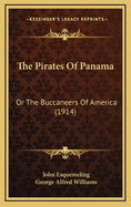 The Pirates of Panama: Or the Buccaneers of America (1914)