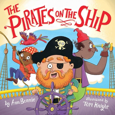 The Pirates on the Ship - Little Bee Books, and Bonnie, Ann