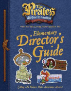 The Pirates Who Don't Do Anything: A VeggieTales Vbs: Elementary Director's Guide - Thomas Nelson Publishers
