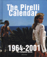 The Pirelli Calendar: 1964-2001: The Complete Works