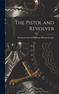 The Pistol and Revolver