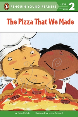The Pizza That We Made - Holub, Joan