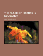 The Place of History in Education