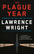 The Plague Year: America in the Time of Covid