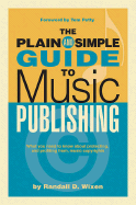 The Plain & Simple Guide to Music Publishing: Foreword by Tom Petty