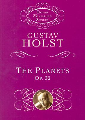 The Planets Op. 32 - Holst, Gustav