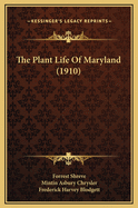 The Plant Life of Maryland (1910)