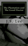 The Plantation (Complete Series) and the Good Doctor (Complete Series)