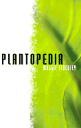 The Plantopedia: Everthing You Need to Know to Bring the Beauty of Houseplants Into Your Home - Stuckey, Maggie