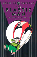 The Plastic Man Archives: Volume 4 - Cole, Jack, and Knigge, Andreas C (Foreword by)