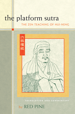 The Platform Sutra: The Zen Teaching of Hui-Neng - Pine, Red (Translated by), and Pine, Red (Commentaries by)