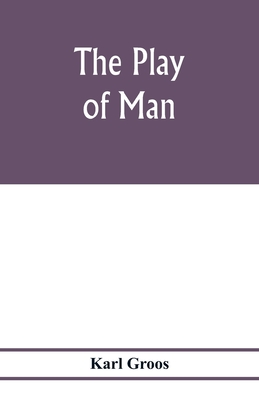 The play of man - Groos, Karl