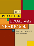 The Playbill Broadway Yearbook: June 2005-May 2006