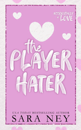 The Player Hater: A Forced Proximity Standalone