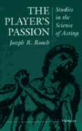 The Player's Passion: Studies in the Science of Acting
