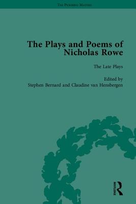 The Plays and Poems of Nicholas Rowe - Bernard, Stephen (Editor)