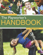 The Playworker's Handbook - Kamen, Teena