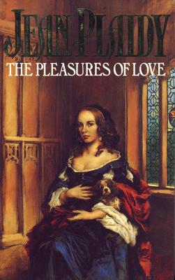 The Pleasures of Love - Plaidy, Jean