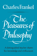 The Pleasures of Philosophy