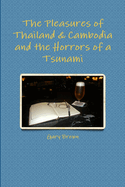The Pleasures of Thailand & Cambodia and the Horrors of a Tsunami