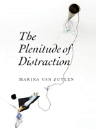 The Plenitude of Distraction