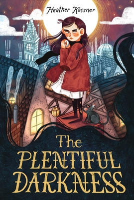 The Plentiful Darkness - Kassner, Heather