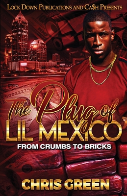 The Plug of Lil Mexico - Green, Chris