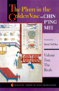 The Plum in the Golden Vase or, Chin P'ing Mei, Volume Two: The Rivals