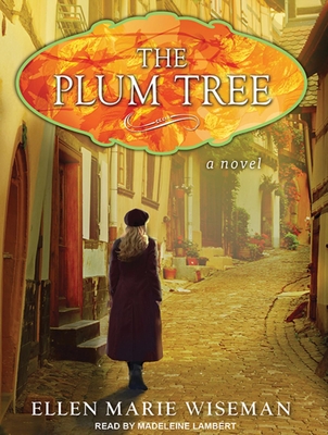 The Plum Tree - Wiseman, Ellen Marie, and Lambert, Madeleine (Narrator)