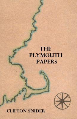 The Plymouth Papers - Snider, Clifton