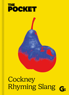 The Pocket Cockney Rhyming Slang: The Original