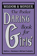 The Pocket Daring Book for Girls: Wisdom & Wonder