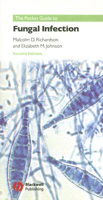 The Pocket Guide to Fungal Infection - Richardson, Malcolm D, and Johnson, Elizabeth M