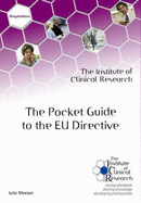 The Pocket Guide to the EU Directive: The Clinical Trial Directive 2001/20/EC