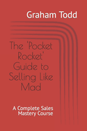 The 'Pocket Rocket' Guide to Selling Like Mad