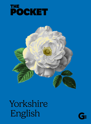 The Pocket Yorkshire English - Gemini Books (General editor)