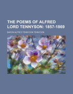 The Poems of Alfred Lord Tennyson