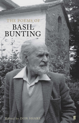 The Poems of Basil Bunting - Bunting, Basil