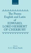 The Poems of Edward, Lord Herbert of Cherbury: English and Latin Poems