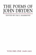The Poems of John Dryden: Volume One: 1649-1681
