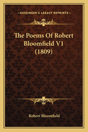 The Poems of Robert Bloomfield V1 (1809)