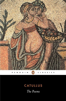 The Poems - Catullus, and Whigham, Peter (Editor)