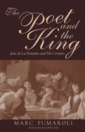 The Poet and the King: Jean de la Fontaine and His Century