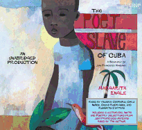 The Poet Slave of Cuba - Engle, Margarita, Ms.