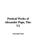 The Poetical Works of Alexander Pope: V2