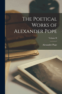 The Poetical Works of Alexander Pope; Volume II