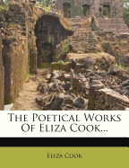 The Poetical Works of Eliza Cook